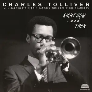 Charles Tolliver - Charles Tolliver All Stars: Right Now… And Then (Remastered Deluxe Edition) (1971/2025/2026)