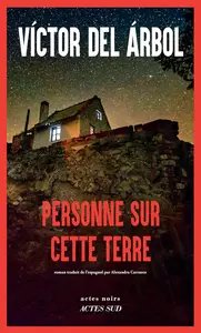 Víctor del Árbol, "Personne sur cette terre"