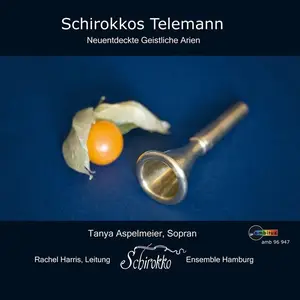 Tanya Aspelmeier, Rachel Harris, Schirokko - Georg Philipp Telemann: Neuentdeckte Geistliche Arien (2009)