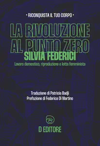 La rivoluzione al punto zero - Silvia Federici