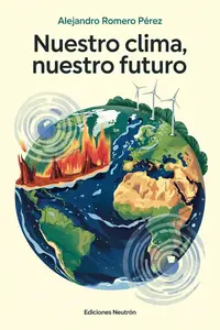 Nuestro Clima, Nuestro Futuro. Cada acción cuenta (Spanish Edition)