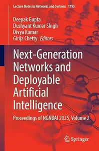 Next-Generation Networks and Deployable Artificial Intelligence, Volume 2
