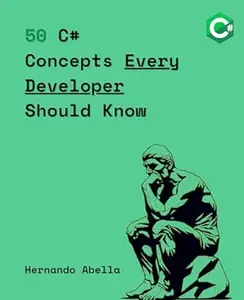 50 C# Concepts Every Developer Should Know