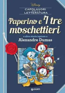 Capolavori della letteratura Disney 002 - Paperino e i tre moschettieri (Giunti 2016-03)