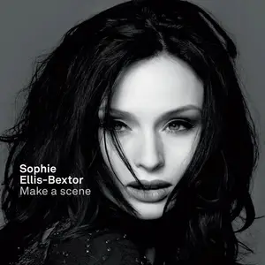 Sophie Ellis-Bextor - Make a Scene (Remastered Deluxe Edition) (2011/2022)