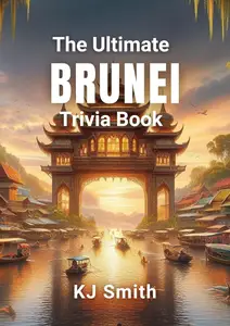 The Ultimate Brunei Trivia Book