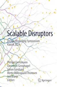 Scalable Disruptors: Design Modelling Symposium Kassel 2024