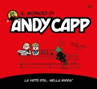 Il Mondo Di Andy Capp - Volume 33 - La Virtù Sta Nella Birra!