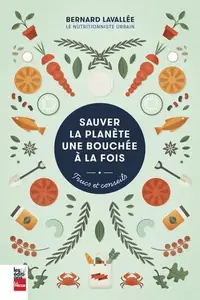 Sauver la planète une bouchée de fois - trucs et conseils