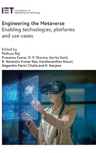 Engineering the Metaverse: Enabling technologies, platforms and use cases