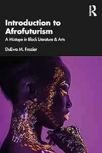 Introduction to Afrofuturism: A Mixtape in Black Literature & Arts