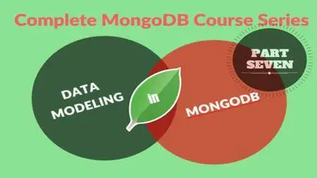 Complete MongoDB Course Series: Part 7- Data Modeling in MongoDB