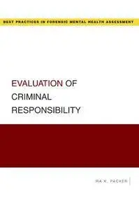 Evaluation of Criminal Responsibility (Best Practices in Forensic Mental Health Assessment)