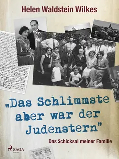 «Das Schlimmste aber war der Judenstern - Das Schicksal meiner Familie» by Helen Waldstein Wilkes