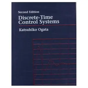 Discrete-Time Control Systems, Second Edition  