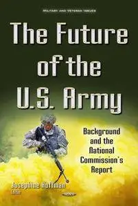 The Future of the U.S. Army : Background and the National Commission's Report