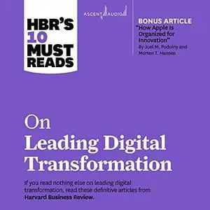 HBR's 10 Must Reads on Leading Digital Transformation: HBR's 10 Must Reads Series [Audiobook]