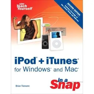 Brian Tiemann, iPod + iTunes for Windows and Mac in a Snap (Repost) 