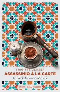 «Assassinio à la carte» by Brigitte Glaser