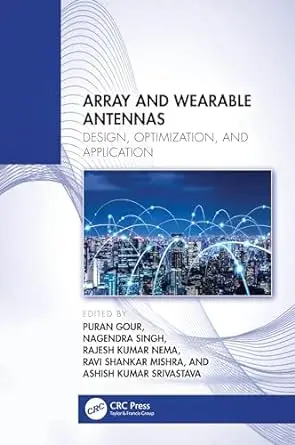 Array and Wearable Antennas: Design, Optimization, and Applications ...