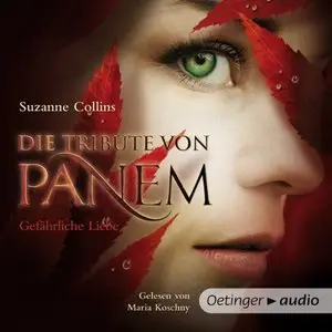 Suzanne Collins - Die Tribute von Panem - Band 2 - Gefährliche Liebe (Re-Upload)