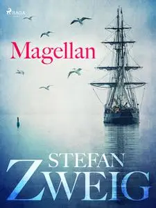 «Magellan» by Stefan Zweig