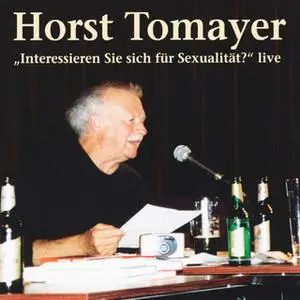 «Interessieren Sie sich für Sexualität (Live)» by Horst Tomayer