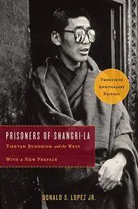 Prisoners of Shangri-La: Tibetan Buddhism and the West (20th Anniversary Edition)