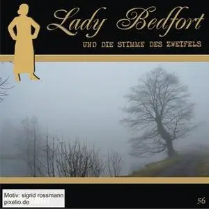 «Lady Bedfort - Folge 56: Die Stimme des Zweifels» by John Beckmann,Dennis Rohling,Michael Eickhorst