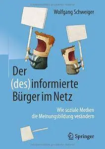 Der (des)informierte Bürger im Netz: Wie soziale Medien die Meinungsbildung verändern [Repost]