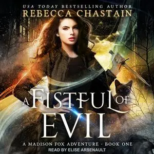 «A Fistful of Evil» by Rebecca Chastain