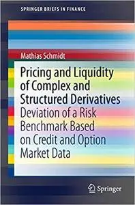 Pricing and Liquidity of Complex and Structured Derivatives (Repost)
