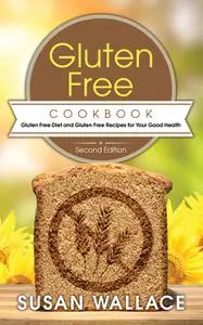 «Gluten Free Cookbook » by Susan Wallace