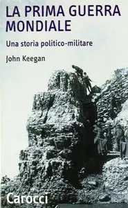 La prima guerra mondiale - John Keegan