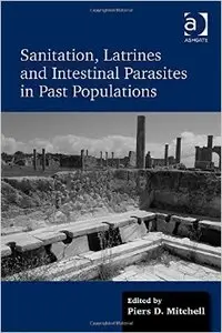 Sanitation, Latrines and Intestinal Parasites in Past Populations