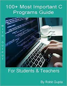 100+ Most Important C Programs with Output: for Students & Teachers (C Programming)