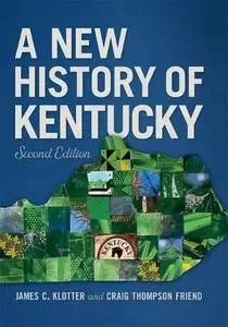 A New History of Kentucky, 2nd Edition