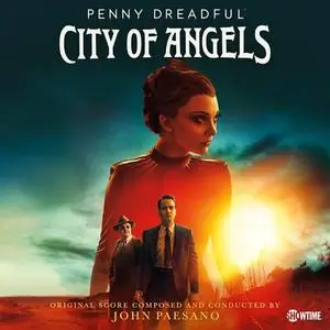 John Paesano - Penny Dreadful: City of Angels (Original Score) (2020)