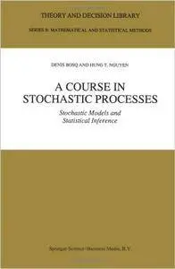 A Course in Stochastic Processes: Stochastic Models and Statistical Inference