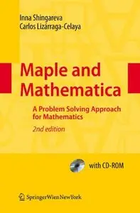 Maple and Mathematica: A Problem Solving Approach for Mathematics (Repost)