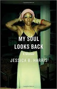 My Soul Looks Back: A Memoir