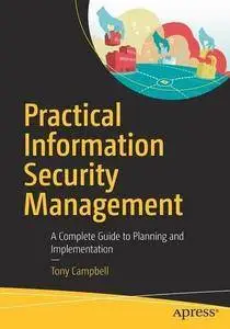 Practical Information Security Management: A Complete Guide to Planning and Implementation [Repost]