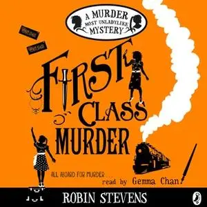 «First Class Murder» by Robin Stevens