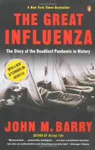 The Great Influenza: The story of the deadliest pandemic in history (repost)