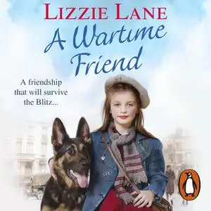 «A Wartime Friend» by Lizzie Lane