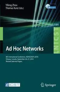 Ad Hoc Networks: 8th International Conference, ADHOCNETS 2016, Ottawa, Canada, September 26-27