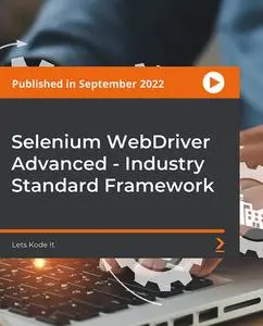 Selenium WebDriver Advanced - Industry Standard Framework