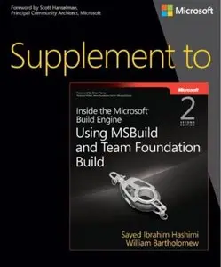 Supplement to Inside the Microsoft Build Engine: Using MSBuild and Team Foundation Build (2nd Edition) [Repost]
