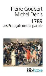 Pierre Goubert, Michel Denis, "1789 : Les Français ont la parole"