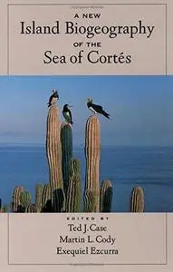 A new island biogeography of the sea of Cortés